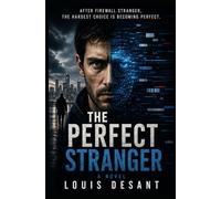 The Perfect Stranger: After Firewall Stranger, the hardest choice is becoming perfect.: 2
