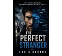 The Perfect Stranger: After Firewall Stranger, the hardest choice is becoming perfect.