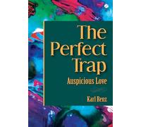 The Perfect Trap: Auspicious Love