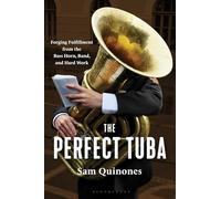 Sam Quinones The Perfect Tuba (Copertina rigida) (PRESALE 08/01/2026)