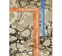 THE PERFECT TURNING POINT: THE SCIENTIST