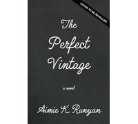 The Perfect Vintage: A Novel