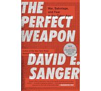 David E. Sanger The Perfect Weapon (Tascabile)