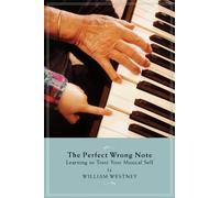 William Westney The Perfect Wrong Note (Tascabile) Amadeus