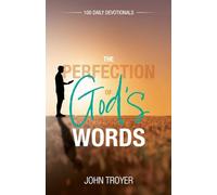 The Perfection of God's Words: 100 Daily Devotionals