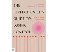 Katherine Morgan Schafle The Perfectionist's Guide to Losing Contro (Tascabile)