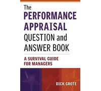The Performance Appraisal Question and Answer Book: A Survival Guide for Managers