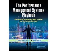 The Performance Management Systems Playbook: Integrating the ISO 56002 and 56004 Standards Into Your Business Operations