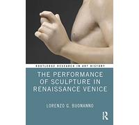 The Performance of Sculpture in Renaissance Venice