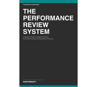 The Performance Review Playbook: A Manager's Complete Guide to Conducting Fair, Documented, A Manager's Complete Guide to Conducting Fair, Documented, ... Reviewsand Defensible Employee Reviews