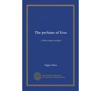 The perfume of Eros (Vol-1): a Fifth avenue incident