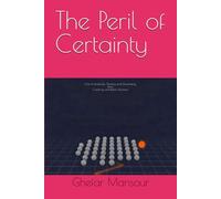 The Peril of Certainty: How Probabilistic Thinking and Uncertainty Drive Creativity and Better Decisions