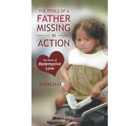 The Perils of a Father Missing in Action: The Power of Redemptive Love