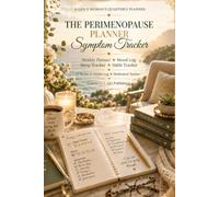 The Perimenopause Planner: 13-Week Symptom Tracker & Wellness for Women