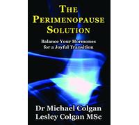 The Perimenopause Solution - Balance Your Hormones for a Joyful Transition