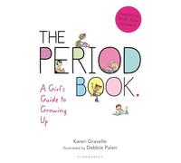 Jennifer Gravelle e Karen Gravelle – The Period Book: A Girl's Guide to Growing Up – Tascabile