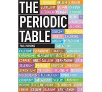 The Periodic Table: A Visual Guide to the Elements: A Field Guide to the Elements