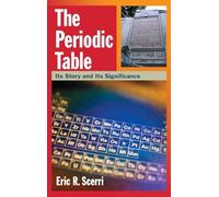 The Periodic Table: Its Story and Its Significance