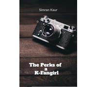 The Perks of a K-Fangirl