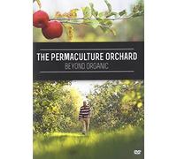 The Permaculture Orchard: Beyond Organic (DVD)
