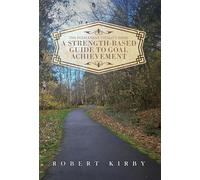 The Permanent Vitality Path: A Strength-Based Guide to Goal Achievement