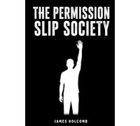 The Permission Slip Society