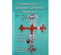 The Persecution and Genocide of Christians in the Middle East (Tascabile)