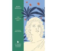 The Persian Boy: A Novel of Alexander the Great