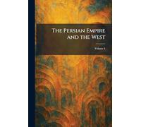 The Persian Empire and the West