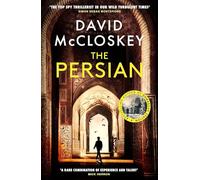 The Persian: From Bestselling Author of DAMASCUS STATION and co-host of hit podcast THE REST IS CLASSIFIED: 4