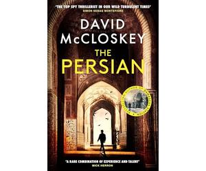 The Persian : From Bestselling Author of DAMASCUS STATION and co-host of hit podcast THE REST IS CLASSIFIED : 4