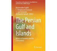 The Persian Gulf and Islands: Historical Dynamics and the 21st Century