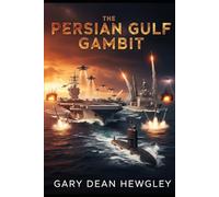 The Persian Gulf Gambit