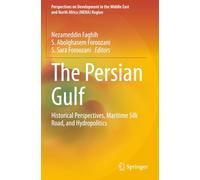 The Persian Gulf: Historical Perspectives, Maritime Silk Road, and Hydropolitics
