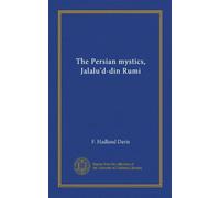 The Persian mystics, Jalalu'd-din Rumi