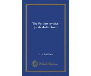 The Persian mystics, Jalalu'd-din Rumi