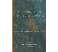 The Persistence of Order, Vol. II: Essays on Politics and Society