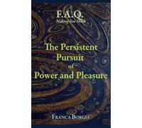 The Persistent Pursuit of Power and Pleasure