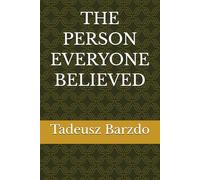 THE PERSON EVERYONE BELIEVED