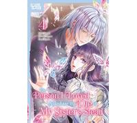 The Person I Loved Asked Me to Die in My Sister's Stead, Volume 4