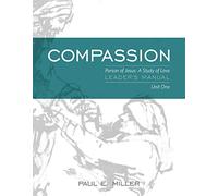 The Person of Jesus, Unit 1: Compassion (Leader's Manual)