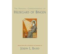 Joseph L. Baird The Personal Correspondence of Hildegard of Bingen (Tascabile)