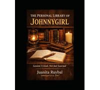 THE PERSONAL LIBRARY OF JOHNNYGIRL