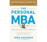 Josh Kaufman The Personal MBA 10th Anniversary Edition (Tascabile)