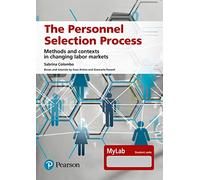 The personnel selection process. Methods and contexts in changing labor markets. Ediz. MyLab. Con Contenuto digitale per accesso online
