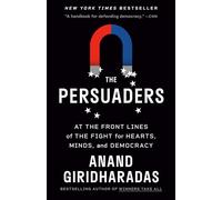 Anand Giridharadas The Persuaders (Tascabile)