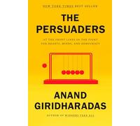 Anand Giridharadas The Persuaders (Copertina rigida)