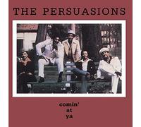 The Persuasions - Comin' at Ya