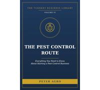 The Pest Control Route: Everything You Need to Know About Starting a Pest Control Business