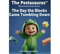 The Pestasaurus: The Day the Blocks Came Tumbling Down